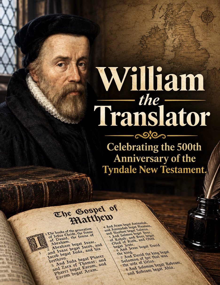William the Translator: Celebrating the 500th Anniversary of the Tyndale New Testament